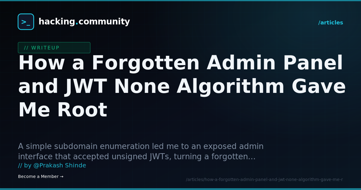 How a Forgotten Admin Panel and JWT None Algorithm Gave Me Root — hacking.community