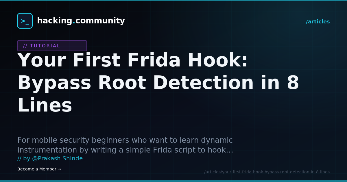 Your First Frida Hook: Bypass Root Detection in 8 Lines — hacking.community